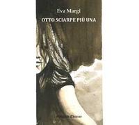 Otto sciarpe più una. Nuova ediz.