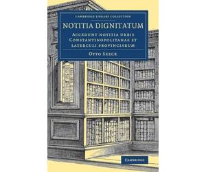 Otto Seeck Notitia dignitatum (Tascabile)