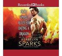 Otto semplici regole per uscire con un drago (Un romanzo della serie abbracciata)