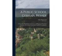 Otto Siepmann A Public School German Primer (Tascabile)