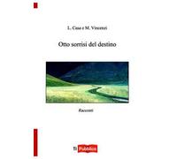 Otto sorrisi del destino