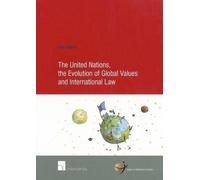 Otto Spijkers The United Nations, the Evolution of Global Values and (Tascabile)