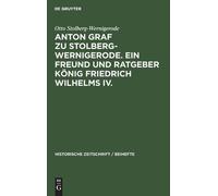 Otto Stolberg-W Anton Graf Zu Stolberg-Wernigerode. Ein Freun (Copertina rigida)