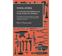 Otto Thallner Tool-Steel - A Concise Handbook on Tool-Steel in Gener (Tascabile)