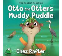 Otto the Otter's Muddy Puddle