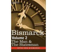 Otto Von Bismarck Bismarck (Copertina rigida)