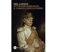 Otto von Bismark, il cancelliere di ferro