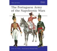 Otto von Pivka The Portuguese Army of the Napoleonic Wars (Tascabile)