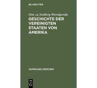 Otto Zu Stolberg-Wern Geschichte der Vereinigten Staaten von (Copertina rigida)