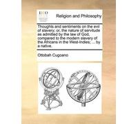 Ottobah Cugoano Thoughts and Sentiments on the Evil of Slavery; Or, (Tascabile)