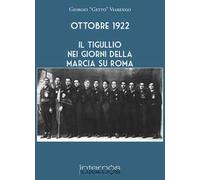 Ottobre 1922. Il Tigullio nei giorni della Marcia su Roma