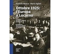 Ottobre 1925. L'Europa a Locarno