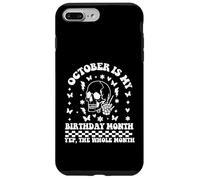 Ottobre è il mio compleanno Sì Tutto il mese Compleanno Donne Custodia per iPhone 7 Plus/8 Plus