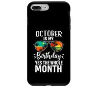 Ottobre è il mio compleanno Sì Tutto il mese Compleanno Donne Custodia per iPhone 7 Plus/8 Plus