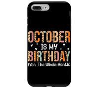 Ottobre è il mio compleanno sì tutto il mese Custodia per iPhone 7 Plus/8 Plus