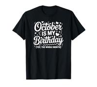 Ottobre è Il Mio Compleanno Sì Tutto Il Mese Maglietta