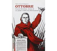 Ottobre. Storia di una rivoluzione