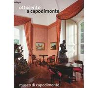 Ottocento a Capodimonte. Ediz. illustrata