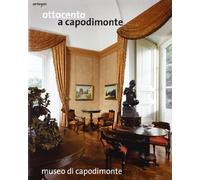 Ottocento a Capodimonte. Ediz. illustrata