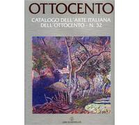 - Ottocento.Catalogo dell'Arte Italiana dell'Ottocento.N.32.