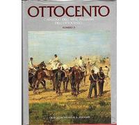 Ottocento. Catalogo dell'arte italiana dell'Ottocento (Vol. 30)