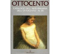 - Ottocento. Catalogo dell'Arte italiana dell'Ottocento N.35.