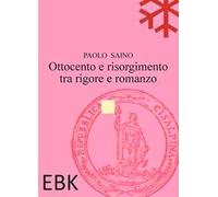 Ottocento e risorgimento tra rigore e romanzo