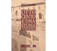 Ottocento e una storia. Cronache semiserie dal secolo lungo