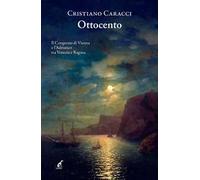 Ottocento. Il Congresso di Vienna e l'Adriatico tra Venezia e Ragusa