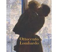Ottocento lombardo. Ediz. a colori