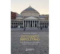 Ottocento napoletano. Poesie dei più grandi autori dell'800 tradotte in lingua napoletana