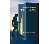 Ottocento. Racconti brevi con la O