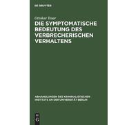 Ottokar Tesar Die symptomatische Bedeutung des verbrecherisch (Copertina rigida)