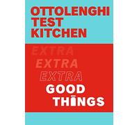 Ottolenghi Test Kitchen Extra Good Things