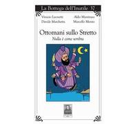 Ottomani sullo Stretto. Nulla è come sembra