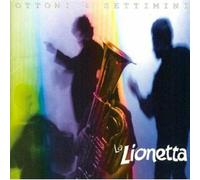 LA LIONETTA - OTTONI & SETTIMINI