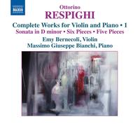 Respighi Ottorino - Opere Per Violino E Pianoforte (Integrale), Vol.1