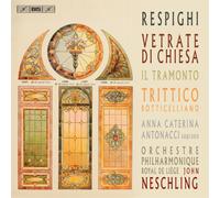 Ottorino Respig Respighi: Vetrate Di Chiesa/Il Tramonto/Trittico Botticelli (CD)