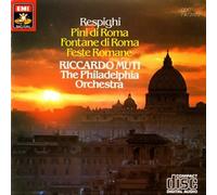 Ottorino Respighi: Pini di Roma; Fontane di Roma; Feste Romane - The Philadelphia Orchestra; Riccardo Muti / 1985 EDITION