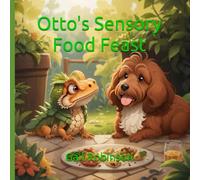 Otto's Sensory Food Feast: Touch, Smell, Lick and Taste