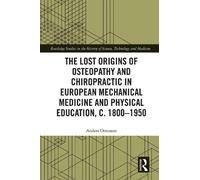 Ottosson, Anders The Lost Origins Of Osteopathy And Chiropractic In E Book NUOVO