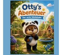 Otty´s Abenteuer: Der erste Wackelzahn