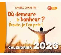 «Ou demeure le bonheur? Écoute, je t’en prie!». Calendrier 2026
