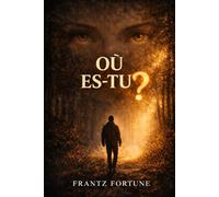OÙ ES-TU ?