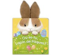 Où es-tu, lapin de Pâques ?: Avec des volets à soulever