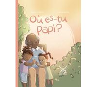 Où es-tu Papi ?