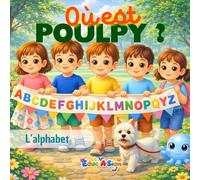 Où est Poulpy : l'alphabet: Un livre-jeu pour apprendre l’alphabet dès 3 ans