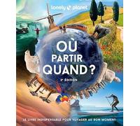 Où partir quand ?
