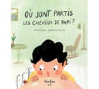 Où Sont Partis Les Cheveux De Papi ?