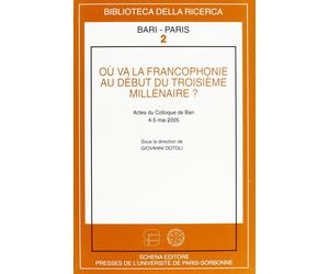 Où Va la Francophonie Au Début Du Troisième Millénaire?. Actes Du Colloque De Ba